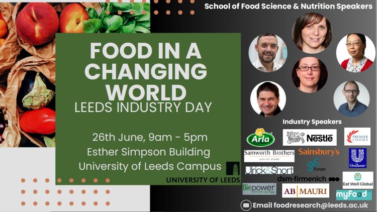 Text reads: "Food in a Changing World: Leeds Industry Day. 26th June, 9am - 5pm. Esther Simpson Building, University of Leeds Campus." It has photos of School of Food Science and Nutrition staff and logos of food companies including Nestlé and Unilever.